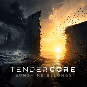 Sunshine Belongs by Tendercore
