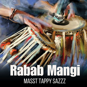 Rabab Mangi - Masst Tappy Sazzz