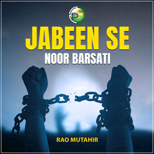 Rao Mutahir - Jabeen Se Noor Barsati