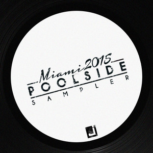 Poolside Miami 2015 Sampler