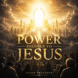 Power Belongs To Jesus by Ogoh Precious