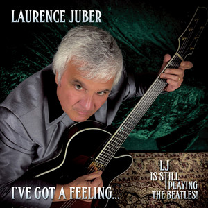 I’ve Got A Feeling by Laurence Juber