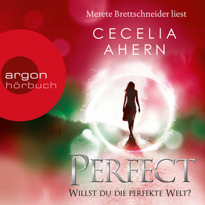 Perfect [Willst du die perfekte Welt? (Ungekürzte Lesung)]