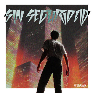 Sin Seguridad by Will Own
