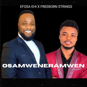 Efosa Ehi - Osamweneramwen (feat. Freeborn Strings)