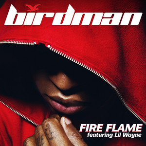 Birdman - Fire Flame (feat. Lil Wayne) [Edited Version]