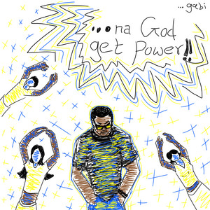 Na God Get Power by Gabi