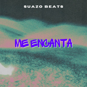 Me Encanta by Suazo Beats