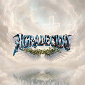 Agradecido by EZYEL, Lirikeo Music, Cielo Urbano, Alma Viva Cristiana