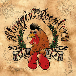The Sluggin' Roosters - Chicks, Booze, Blue Suede Shoes