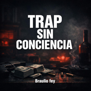 Trap Sin Conciencia by Braulio fey