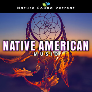 Nature Sound Retreat - Call of the Wolf - Native American Music with the Sounds Nature (Loopable)