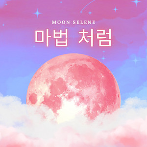 Moon Selene - 마법처럼