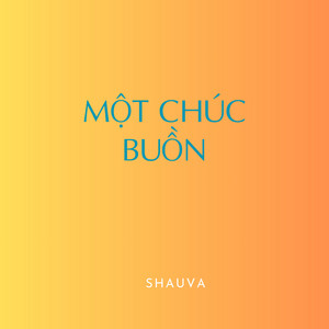 MỘT CHÚC BUỒN - Acoustic by Shauva