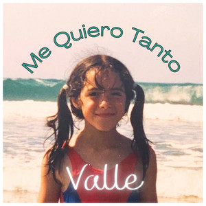Me Quiero Tanto by Valle