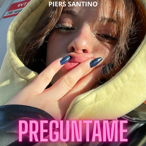 Preguntame by Piers santino