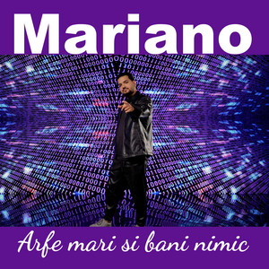 Mariano - Arfe mari si bani nimic