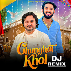 Ghunghat Khol (DJ Remix)