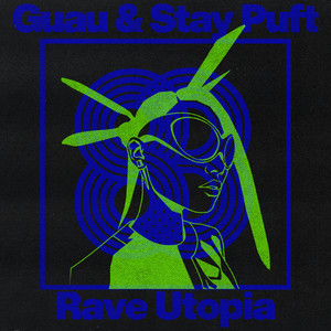 Rave Utopia - Intro Mix by Guau, Stay Puft