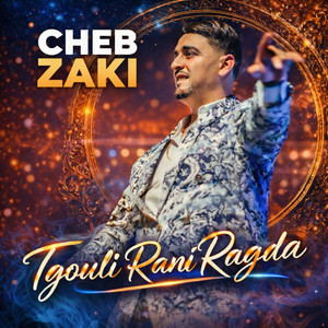 Cheb Zaki - Tgouli Rani Ragda