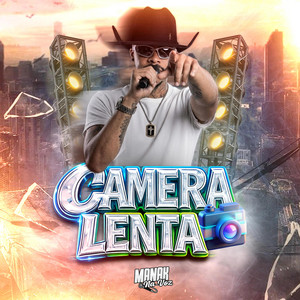 CAMERA LENTA by MANAK NA VOZ