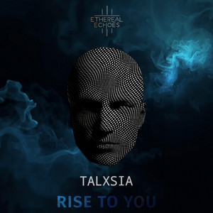 Rise to You by TALXSIA