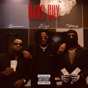 Hard Guy (feat. Tubrizzy, Banwo & Ovonovo)
