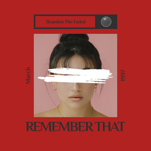 Remember That by Braedon The Faded