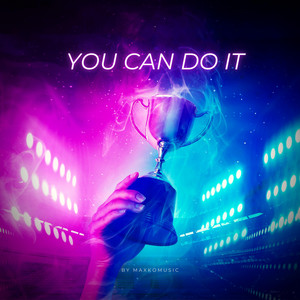 MaxKoMusic - You Can Do It