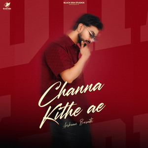Channa Kithe Ae by Arrshan Basaati, Zora Ahluwalia, Kulshan Sandhu, Shiddat