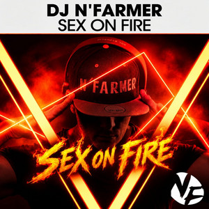 Sex on Fire by DJ N'Farmer