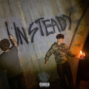 UNSTEADY by JXXZ, CHXRLES
