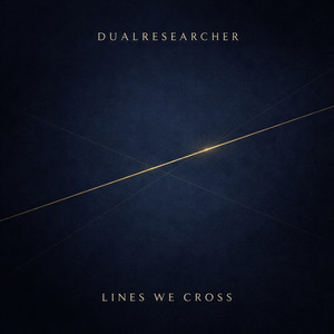 Lines We Cross by Dual Researcher