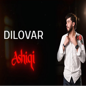 Ashiqi by Dilovar