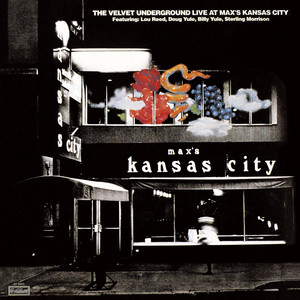 Live at Max's Kansas City (Deluxe Edition) - Album by The Velvet