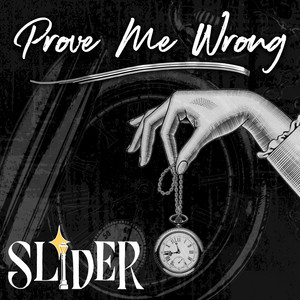 Prove Me Wrong by Slider