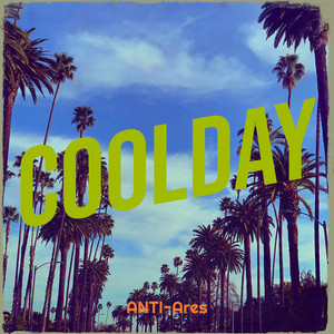 Coolday by ANTI-Ares