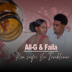 ALL-G OFFICIAL - KÈM SOUFRI YON TRANBLEMAN (feat. FAÏLA)