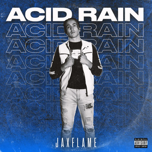 Jax Flame - Acid Rain (feat. Jahmi)
