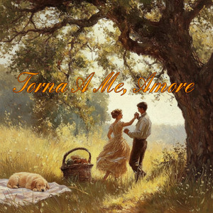 Torna A Me, Amore