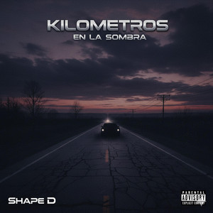 Kilometros en la sombra by Shape D