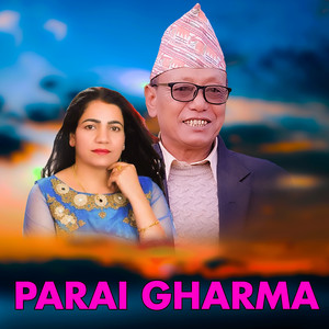 Resham Thapa & Gita Devi - Parai Gharma