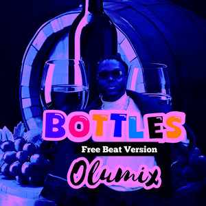 Bottles - Free Beat Version by Olumix