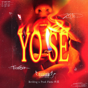 YO SE by Breiking, Flame 火炎
