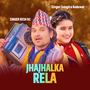 Resh BC & Sangita Baduwal - Jhajhalka Rela