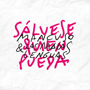 Sálvese quien pueda by Mancuso & Las Malas Lenguas, Alejandro Spuntone, Spuntone & Mendaro, La Tabaré, Max Capote