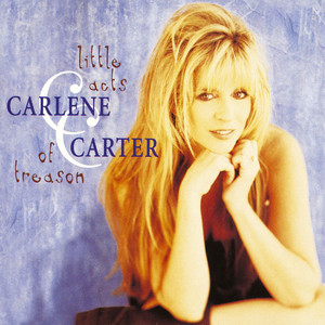 Little Acts of Treason by Carlene Carter