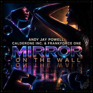 Mirror on the Wall by Andy Jay Powell, Calderone Inc., Frankforce One