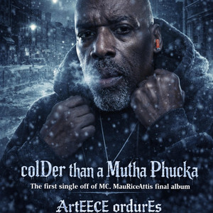 colDer than a Mutha by M.C. MauRiceaRtis