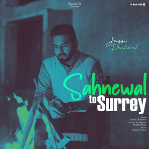Sahnewal To Surry by Jassi Dhaliwal